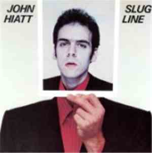 John Hiatt - Slug Line