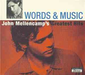John Mellencamp - Words & Music: John Mellencamp's Greatest Hits