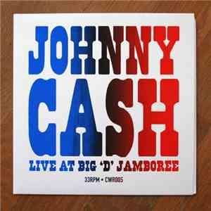 Johnny Cash - Live At Big 'D' Jamboree