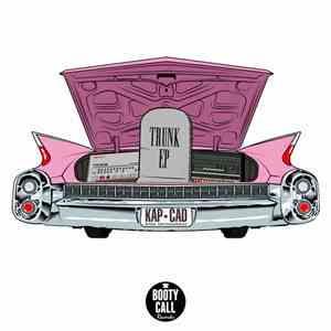 Kaptain Cadillac - Trunk EP