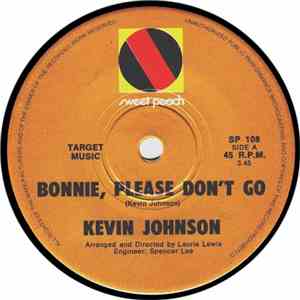 Kevin Johnson  - Bonnie, Please Don't Go / I Came To Somerset