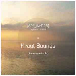 Kraut Sounds - Spiel:feld's Live Operation with ... Kraut Sounds - Live Ope ...