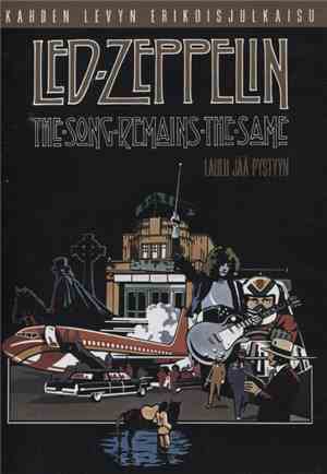 Led Zeppelin - The Song Remains The Same / Laulu Jää Pystyyn