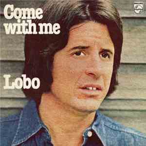Lobo  - Come With Me