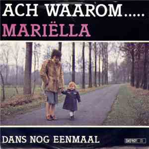 Mariëlla  - Ach Waarom.....