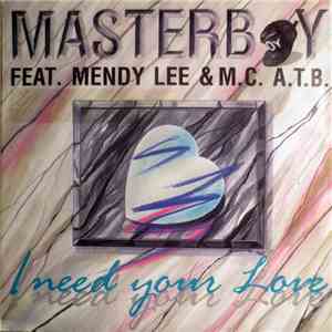 Masterboy Feat. Mendy Lee & M.C. A.T.B. - I Need Your Love