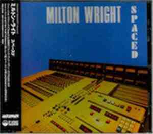 Milton Wright - Spaced