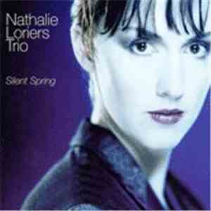 Nathalie Loriers Trio - Silent Spring