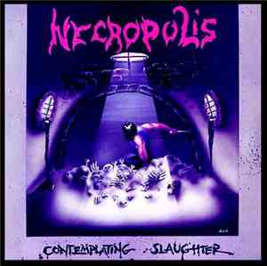 Necropolis  - Contemplating Slaughter