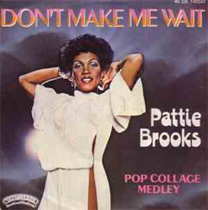 Pattie Brooks - Don't Make Me Wait