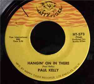Paul Kelly  - Hangin' On In There
