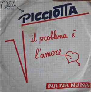 Picciotta - Il Problema È L'Amore / Na Na Nu Na