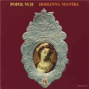 Popol Vuh - Hosianna Mantra