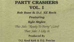 Rob Base & D.J. EZ Rock featuring Kyle Styles - Party Crashers Vol. I