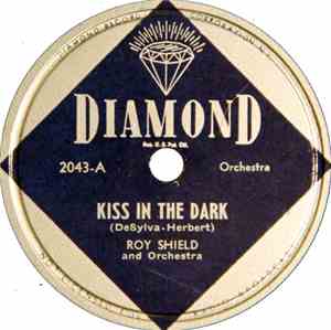 Roy Shield And His Orchestra - Kiss In The Dark / Till We Meet Again