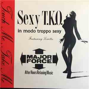 Sexy T.K.O. - Touch Me, Take Me