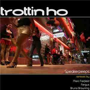 Speakerpeeps - Trottin Ho