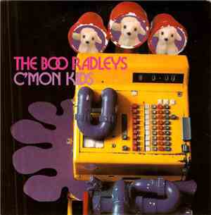 The Boo Radleys - C'Mon Kids
