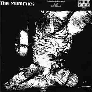 The Mummies - Uncontrollable Urge