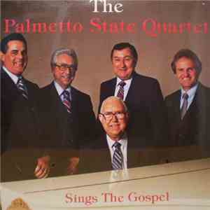 The Palmetto State Quartet - Sings The Gospel