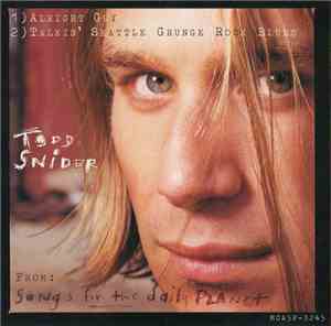 Todd Snider - Alright Guy / Talkin' Seattle Grunge Rock Blues