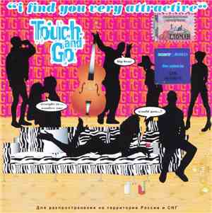 Touch And Go - I Find You Very Attractive