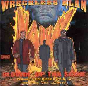Wreckless Klan - Blowin' Up Tha Scene