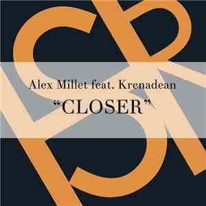Alex Millet Feat. Krenadean - Closer