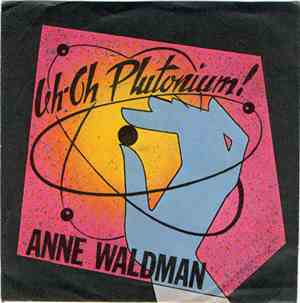 Anne Waldman - Uh-Oh Plutonium!