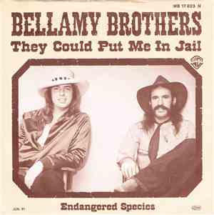 Bellamy Brothers - They Could Put Me In Jail