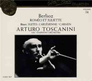 Berlioz, Bizet  / Arturo Toscanini, NBC Symphony Orchestra - Berlioz: Roméo ...