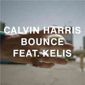 Calvin Harris Feat Kelis - Bounce