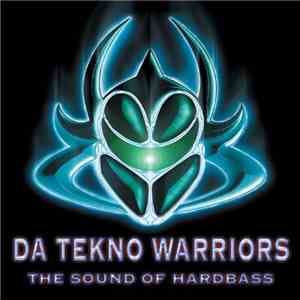 Da Tekno Warriors - The Sound Of Hardbass