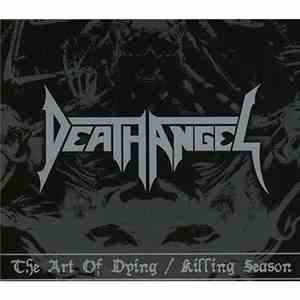 Death Angel  - The Art Of Dying / Killing Season