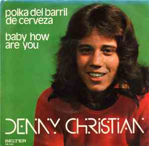 Denny Christian - Polka Del Barril De Cerveza / Baby How Are You
