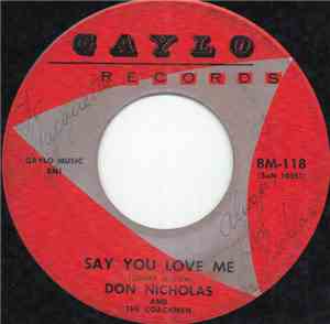 Don Nicholas And The Coachmen  - Say You Love Me