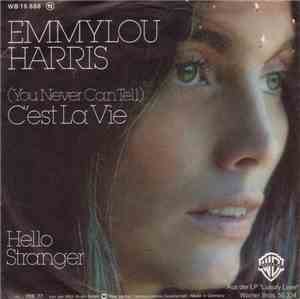 Emmylou Harris - (You Never Can Tell) C'est La Vie