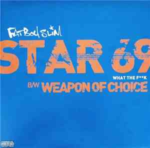 Fatboy Slim - Star 69 (What The Fk) / Weapon Of Choice
