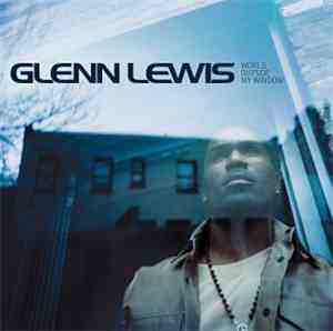 Glenn Lewis - World Outside My Window