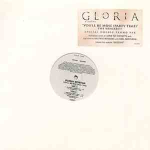 Gloria Estefan - You'll Be Mine (Party Time) - The Remixes