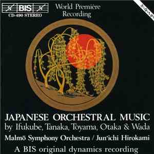 Ifukube, Tanaka, Toyama, Otaka & Wada / Malmö Symphony Orchestra / Jun'ichi ...