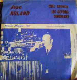 Jean Roland - Les Devoirs Conjugaux / Chez Auguste