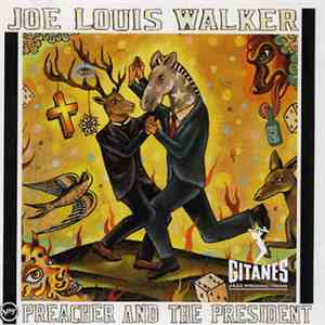 Joe Louis Walker - Preacher And The President