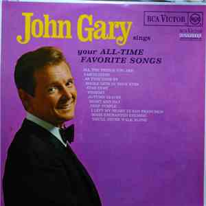John Gary - Sings Your All-Time Favorite Songs