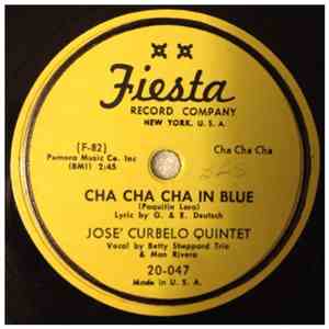 José Curbelo Quintet - Cha Cha Cha In Blue / Ardent Night