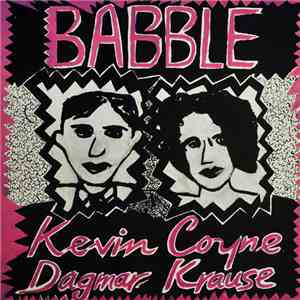 Kevin Coyne And Dagmar Krause - Babble