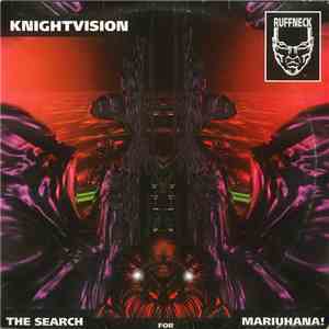 Knightvision - The Search For Mariuhana!