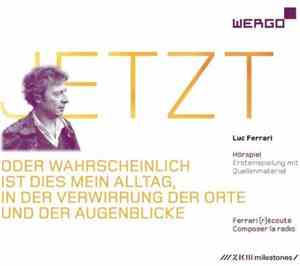 Luc Ferrari - JETZT