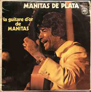 Manitas De Plata - La Guitare D'Or De Manitas