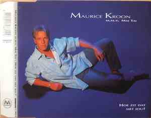 Maurice Kroon M.m.v. Mai Tai - Hoe Zit Dat Met Jou?